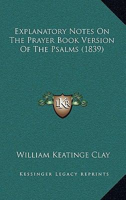 Explanatory Notes on the Prayer Book Version of... 1164788957 Book Cover