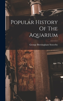 Popular History Of The Aquarium 1018318836 Book Cover