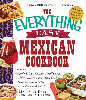 The Everything Easy Mexican Cookbook: Includes ... 1440587167 Book Cover