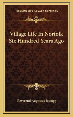 Village Life In Norfolk Six Hundred Years Ago 1168823188 Book Cover