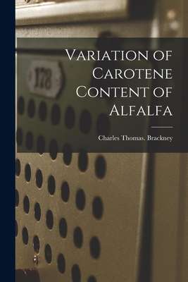 Variation of Carotene Content of Alfalfa 1014028108 Book Cover