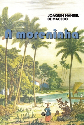 A Moreninha [Portuguese] 8571751412 Book Cover
