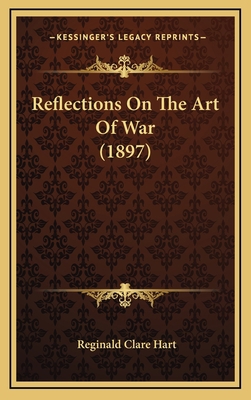 Reflections on the Art of War (1897) 1165043963 Book Cover