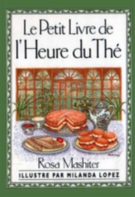 Le Petit Livre de l'Heure du Thé [French] 0862814871 Book Cover