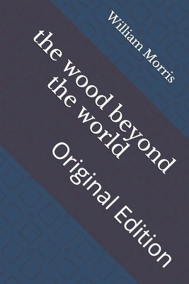 The wood beyond the world: Original Edition B0939V82V2 Book Cover