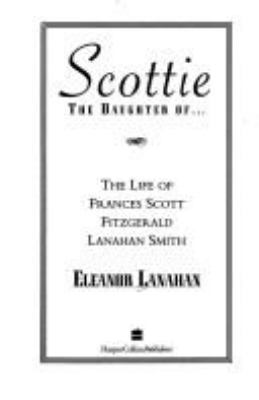 Scottie, the Daughter Of--: The Life of Frances... 0060171790 Book Cover