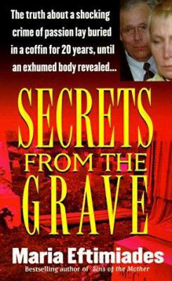 Secrets from the Grave (St. Martin's True Crime... 0312965842 Book Cover