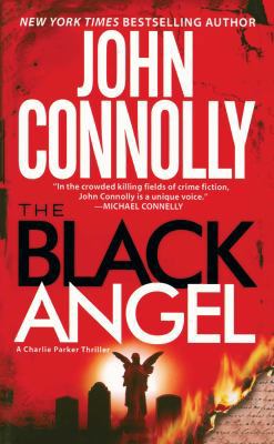 The Black Angel: A Charlie Parker Thriller 1476786658 Book Cover