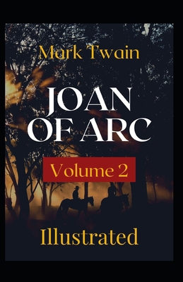 Joan of Arc - Volume 2 Illustrated B0923WHTB4 Book Cover