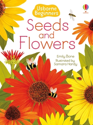 Seeds and Flowers - Beginners 1474979386 Book Cover