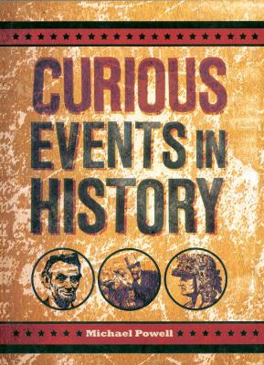 Curious Events in History 1402763077 Book Cover
