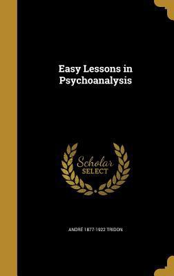 Easy Lessons in Psychoanalysis 1362043613 Book Cover