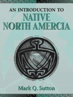 An Introduction to Native North America 0205289908 Book Cover