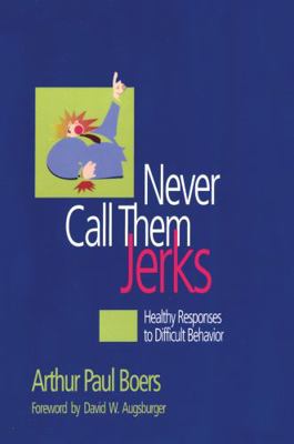 Never Call Them Jerks B00HTJOO1Q Book Cover