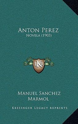 Anton Perez: Novela (1903) 1165309637 Book Cover
