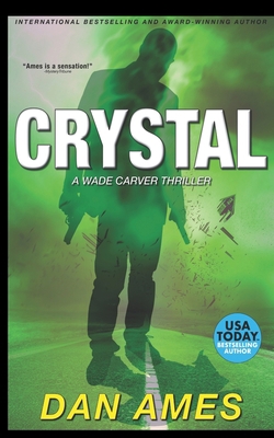 Crystal: A Wade Carver Thriller B084DH8HK9 Book Cover