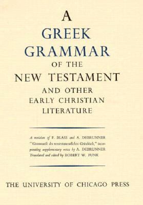 Greek Grammar of the New Testament and Other Ea... 0226271102 Book Cover