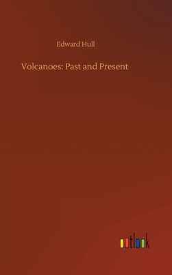 Volcanoes: Past and Present 3752377631 Book Cover