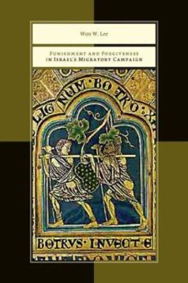 Punishment and Forgiveness in Israel's Migrator... 0802809928 Book Cover