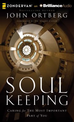 Soul Keeping: Caring for the Most Important Par... 1491521384 Book Cover