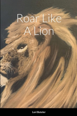 Roar Like A Lion [French, Old] 1716263743 Book Cover