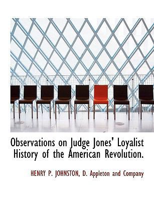 Observations on Judge Jones' Loyalist History o... 114060144X Book Cover