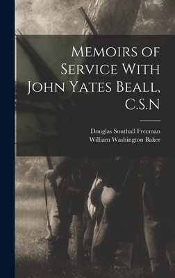 Memoirs of Service With John Yates Beall, C.S.N 101721025X Book Cover