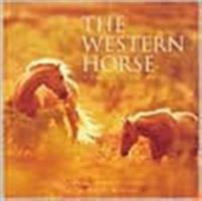 The Western Horse: A Photographic Anthology