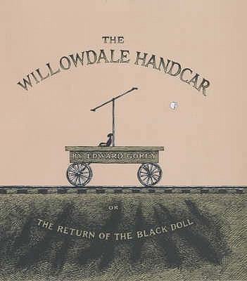 The Willowdale Handcar: Or, the Return of the B... 0747575304 Book Cover