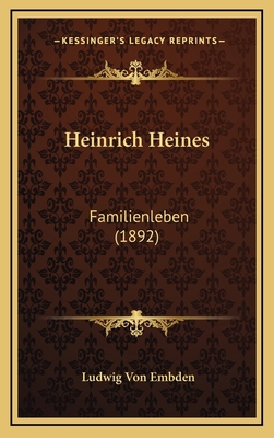 Heinrich Heines: Familienleben (1892) [German] 1165398176 Book Cover