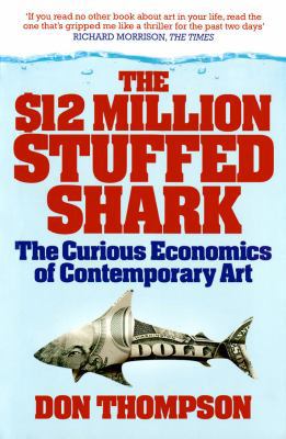 $12 Million Stuffed Shark: The Curious Economic... 1845134079 Book Cover