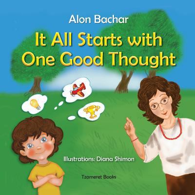 It All Starts with One Good Thought 1 1544670583 Book Cover