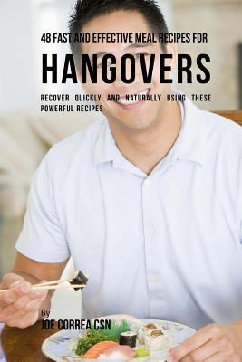 48 Fast and Effective Meal Recipes for Hangover... 1539791386 Book Cover