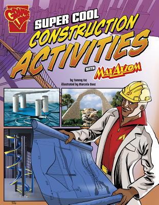 Super Cool Construction Activities with Max Axiom 1491420782 Book Cover