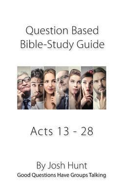 Bible Study Guide -- Acts 13 - 28: Good Questio... 1790426561 Book Cover