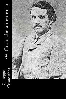 Cronache a memoria [Italian] 1477575944 Book Cover