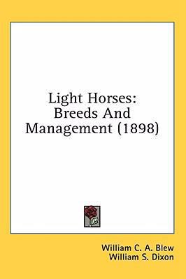 Light Horses: Breeds And Management (1898) 054898266X Book Cover