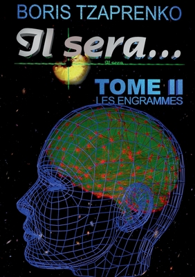 Il sera... 2: Les engrammes [French] 2322402788 Book Cover