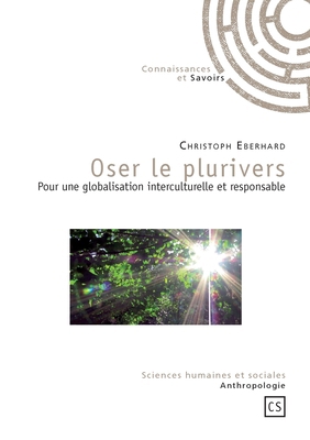 Oser le Plurivers: Pour une globalisation inter... [French] 2753902348 Book Cover