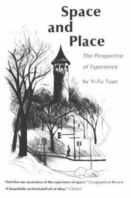 Space and Place: The Perspective of Experience 0816608849 Book Cover