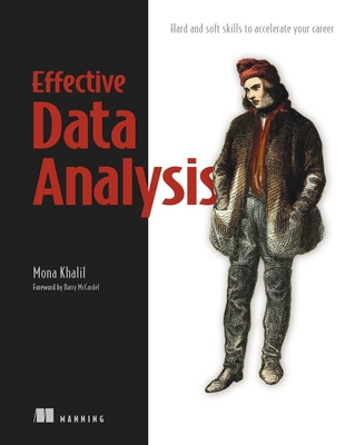 Effective Data Analysis: Hard and Soft Skills t... 1633438414 Book Cover