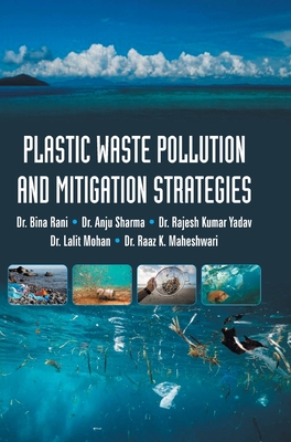 Plastic Waste Pollution and Mitigation Strategies 8196120435 Book Cover