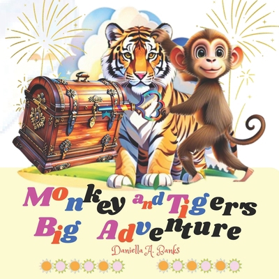 Monkey and Tiger's Big Adventure B0CYLN7CTW Book Cover