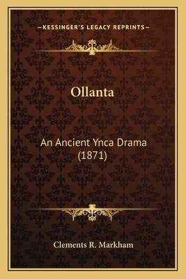 Ollanta: An Ancient Ynca Drama (1871) 1165591715 Book Cover