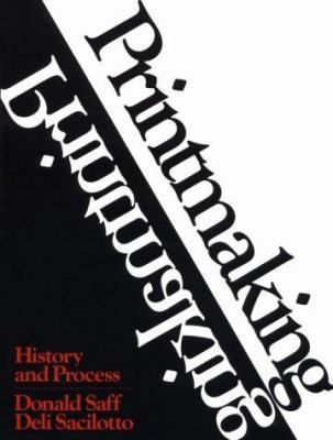 Printmaking : History and Process 0030856639 Book Cover