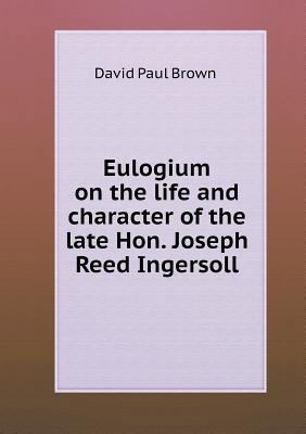 Eulogium on the life and character of the late ... 5518618042 Book Cover