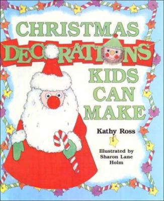 Christmas Decorations Kids Can Make 0613245814 Book Cover