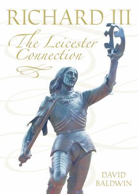 Paperback Richard III - The Leicester Connection Book