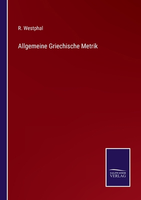 Allgemeine Griechische Metrik [German] 3375010885 Book Cover