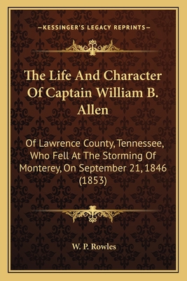 The Life And Character Of Captain William B. Al... 116509567X Book Cover